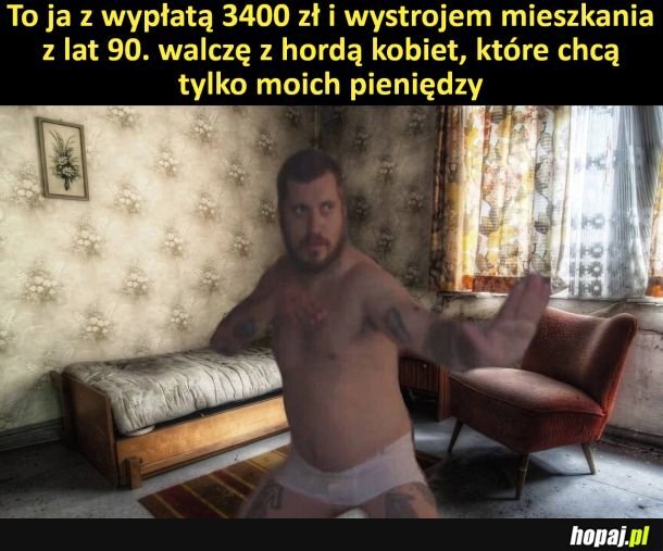 Zostawcie mnie wy podłe materialistki!