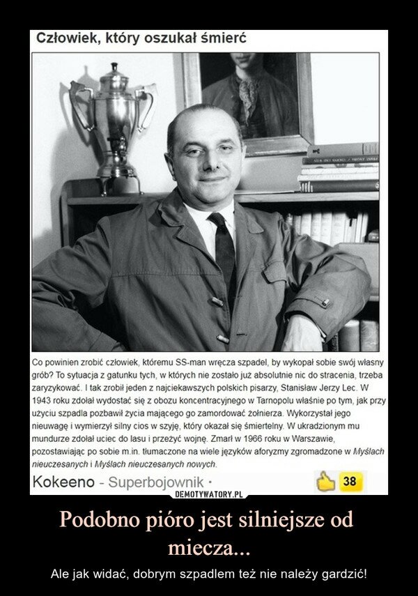 Podobno pióro jest silniejsze od miecza...