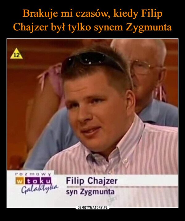 Brakuje mi czasów, kiedy Filip Chajzer był tylko synem Zygmunta